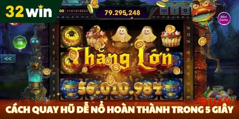 Cách quay hũ dễ nổ hoàn thành trong 5 giây