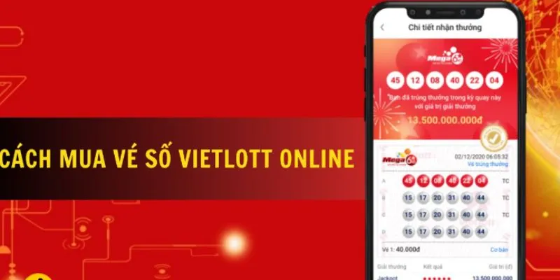 Cách Mua Vé Số Vietlott Qua Điện Thoại – Chia Sẻ Từ 32Win
